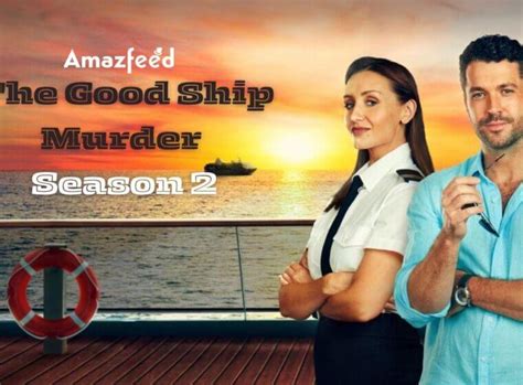 The Good Ship Murder Season 2 Cast and Character Archives » Amazfeed