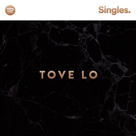 Tove Lo - Spotify Singles Lyrics and Tracklist | Genius