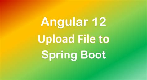 Angular 12 + Spring Boot: File upload example - BezKoder