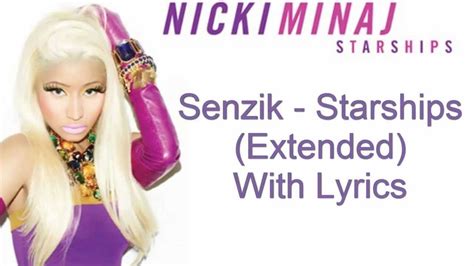 Nicki Minaj - Starships (Senzik Extended Mix, Lyrics Included!) - YouTube