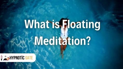 What is Floating Meditation? | Hypnoticgate.com