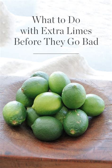 What to Do with Extra Limes Before They Go Bad | Lime recipes, Key lime ...