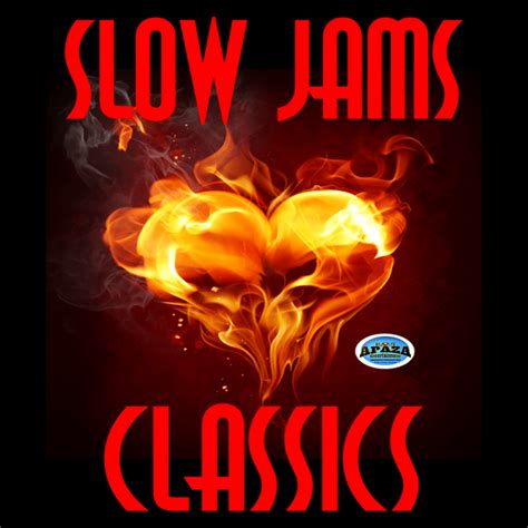 SLOW JAMS CLASSICS. - Apaza Entertainment