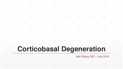 Corticobasal Degeneration