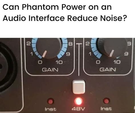 What Does Phantom Power Do On An Audio Interface?