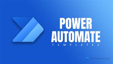 Best Microsoft Power Automate Templates For The Web | thewindowsclub