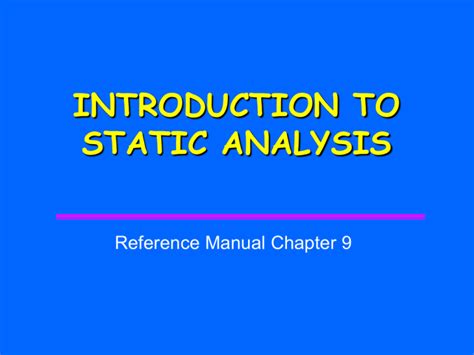 CHAPTER 9 - STATIC ANALYSIS