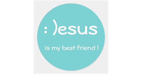 Jesus is my best friend ! Sticker | Zazzle.com