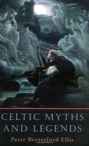 Celtic Myths and Legends by Peter Berresford Ellis — Reviews, Discussion, Bookclubs, Lists