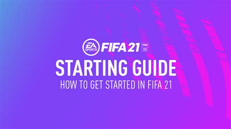 How to Get Started in FIFA 21 – FIFPlay