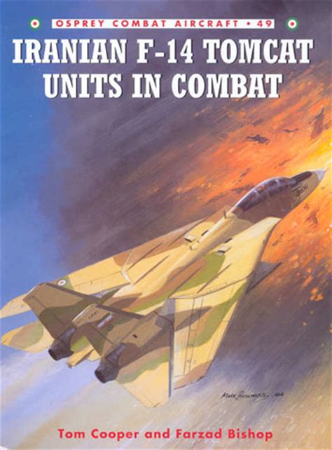 Iranian F-14 Tomcat Units in Combat Book Review by Ken Bowes (Osprey ...