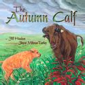 Illustrated Nature Book for Children: The Autumn Calf; Illustrator of Award winning Nature books ...
