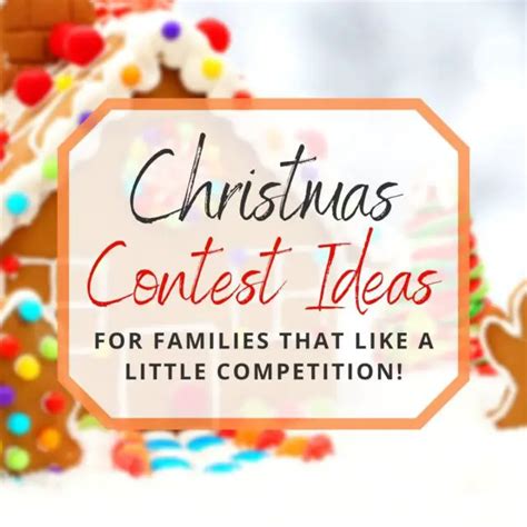 16 Christmas Contest Ideas for Families That Like a Little Competition!