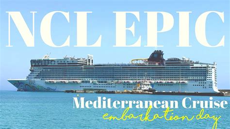 NCL EPIC Mediterranean Cruise Embarkation Day 2024 - YouTube