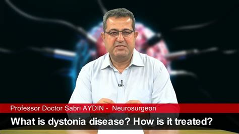 What’s dystonia? Dystonia treatment. Deep brain stimulation for dystonia. Dystonia surgery - YouTube