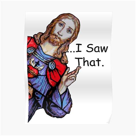 "Jesus I Saw That Meme" Poster for Sale by NobleForte | Redbubble