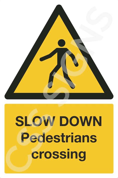 Slow Down Pedestrians Crossing Sign | Sign Shop Ireland | CSS Signs