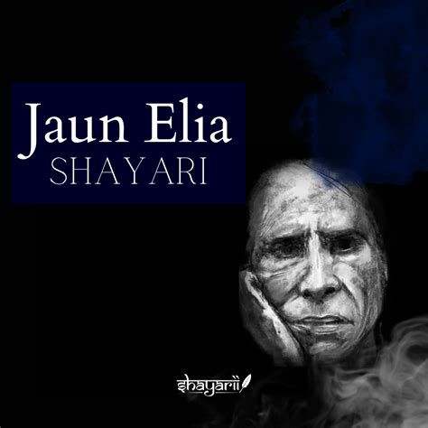 120+ Jaun Elia Shayari | Poetry | Quotes | Ghazals