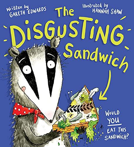 The Disgusting Sandwich eBook : Edwards, Gareth, Shaw, Hannah: Amazon.co.uk: Books