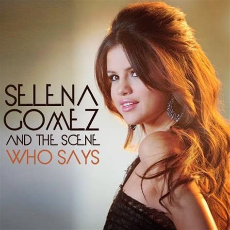 Who Says? - Selena Gomez Fan Art (20263882) - Fanpop