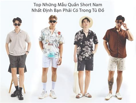 Top 5 Mẫu Quần Short Nam Nhất Định Bạn Phải Có Trong Tủ Đồ