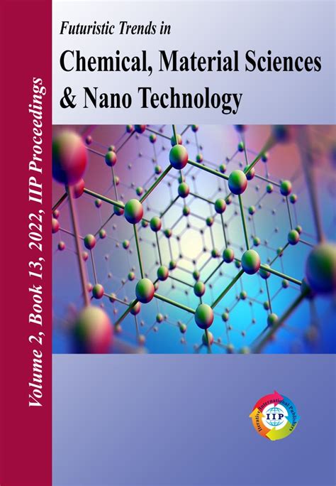 Futuristic Trends in Chemical, Material Sciences & Nano Technology Volume 2 Book 13