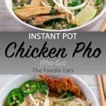 Instant Pot Chicken Pho (Pho Ga) | The Foodie Eats