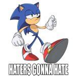 sonic haters gonna hate Meme Generator - Imgflip