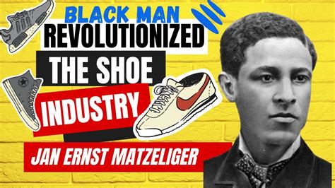 JAN ERNST MATZELIGER REVOLUTIONIZED THE SHOE INDUSTRY - YouTube