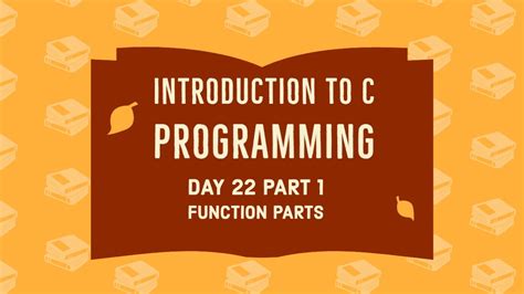 C Programming | Function parts | Part 1 | Day 22 - YouTube