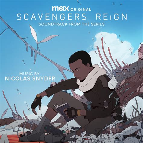 ‎Scavengers Reign (Original Max Series Soundtrack) - Album by Nicolas Snyder - Apple Music