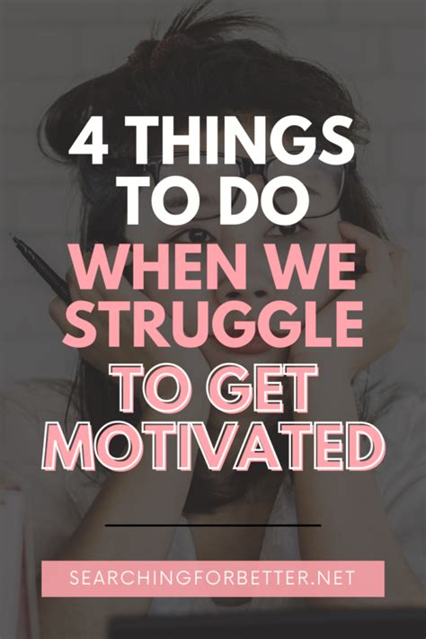 4 Things To Do When We Struggle To Get Motivated - Self Development ...