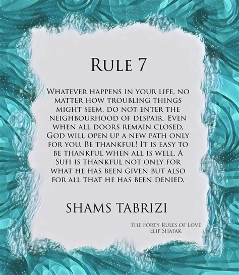 Rule 7 of Shams Tabrizi's forty rules of love. Taken from the novel 'The Forty Rules of Love ...