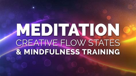 Meditation, Creative Flow States and Mindfulness Training | Mindfulness ...