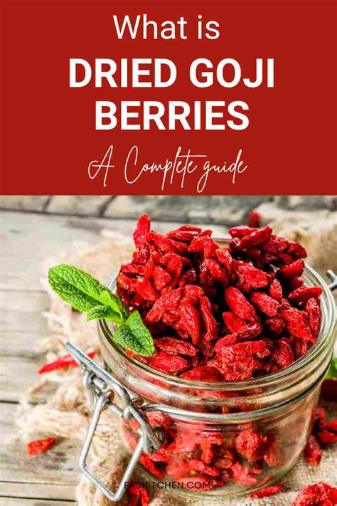 Dried Goji Berries 101: Benefits, How To Use, Buy, Store | Dried Goji Berries: A Complete Guide ...