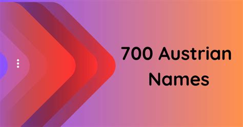 700 Enchanting Austrian Names from the Heart of Europe