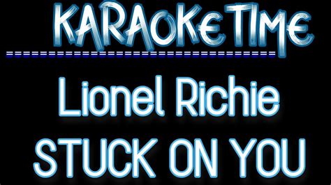 Lionel Richie - STUCK ON YOU - (KARAOKE VERSION) - YouTube