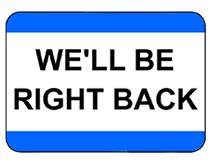 Free Printable We'll Be Right Back Temporary Sign