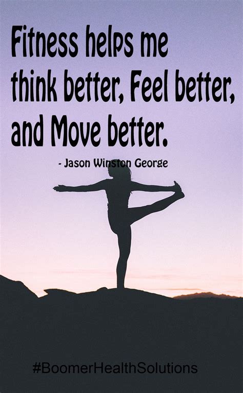 Fitness helps me think better, Feel better and Move better. in 2024 ...