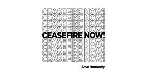 CEASEFIRE NOW! - Ceasefire - T-Shirt | TeePublic