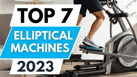 Top 7 Best Elliptical Machines 2023 - YouTube