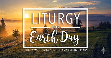 A Liturgy for Earth Day – Ministry Council of the Cumberland Presbyterian Church