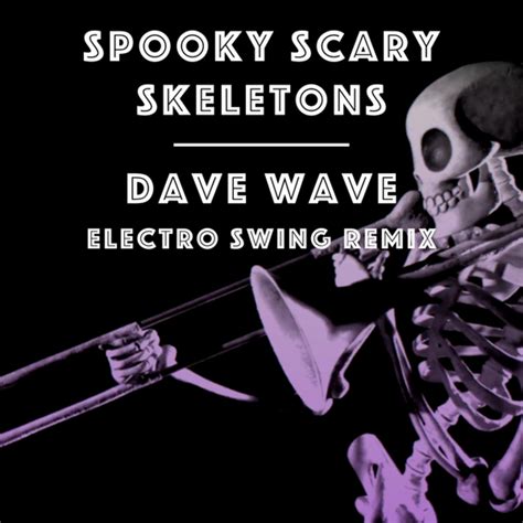 Spooky, Scary Skeletons - Dave Wave Electro Swing Remix by Andrew Gold and Dave Wave on Beatsource