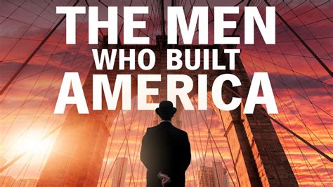 The Men Who Built America - History Channel Series - Where To Watch