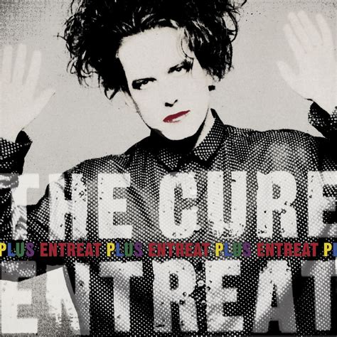 slicing up eyeballs • The Cure’s expanded ‘Entreat Plus’ live album to...