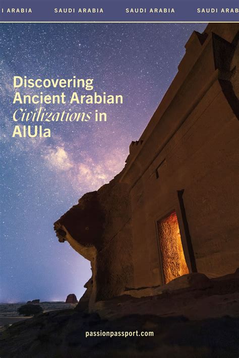 Discovering Ancient Arabian Civilizations in AlUla | Route, Discover ...