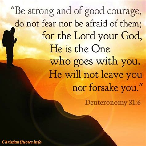 Deuteronomy 31:6 - Strength & Courage | ChristianQuotes.info