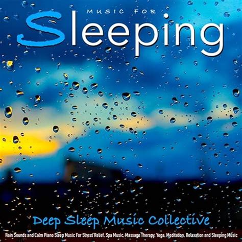 Music for Sleeping: Rain Sounds and Calm Piano Sleep Music for Stress Relief, Spa Music, Massage ...