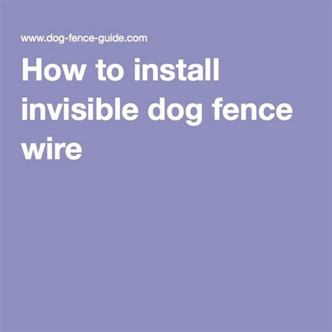 Invisible Fence Wire Instructions