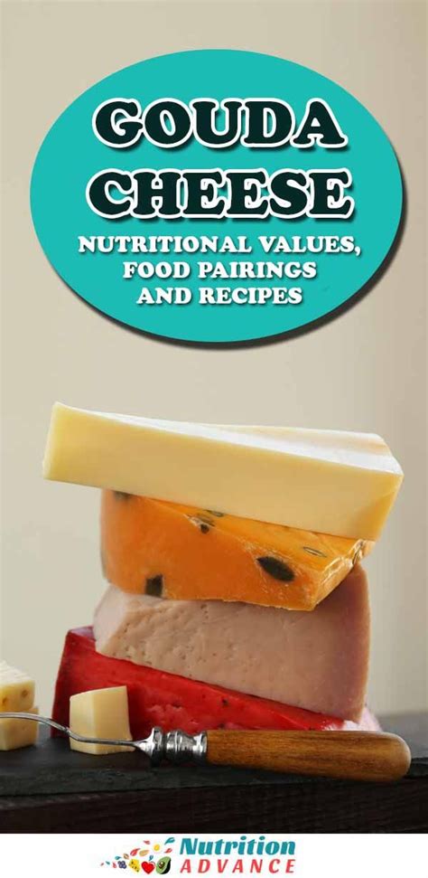 Gouda Cheese: Nutrition Benefits and How To Eat It in 2021 | Food pairings, Food, Gouda cheese